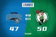 半场战报：波津高效输出 绿军领先魔术3分